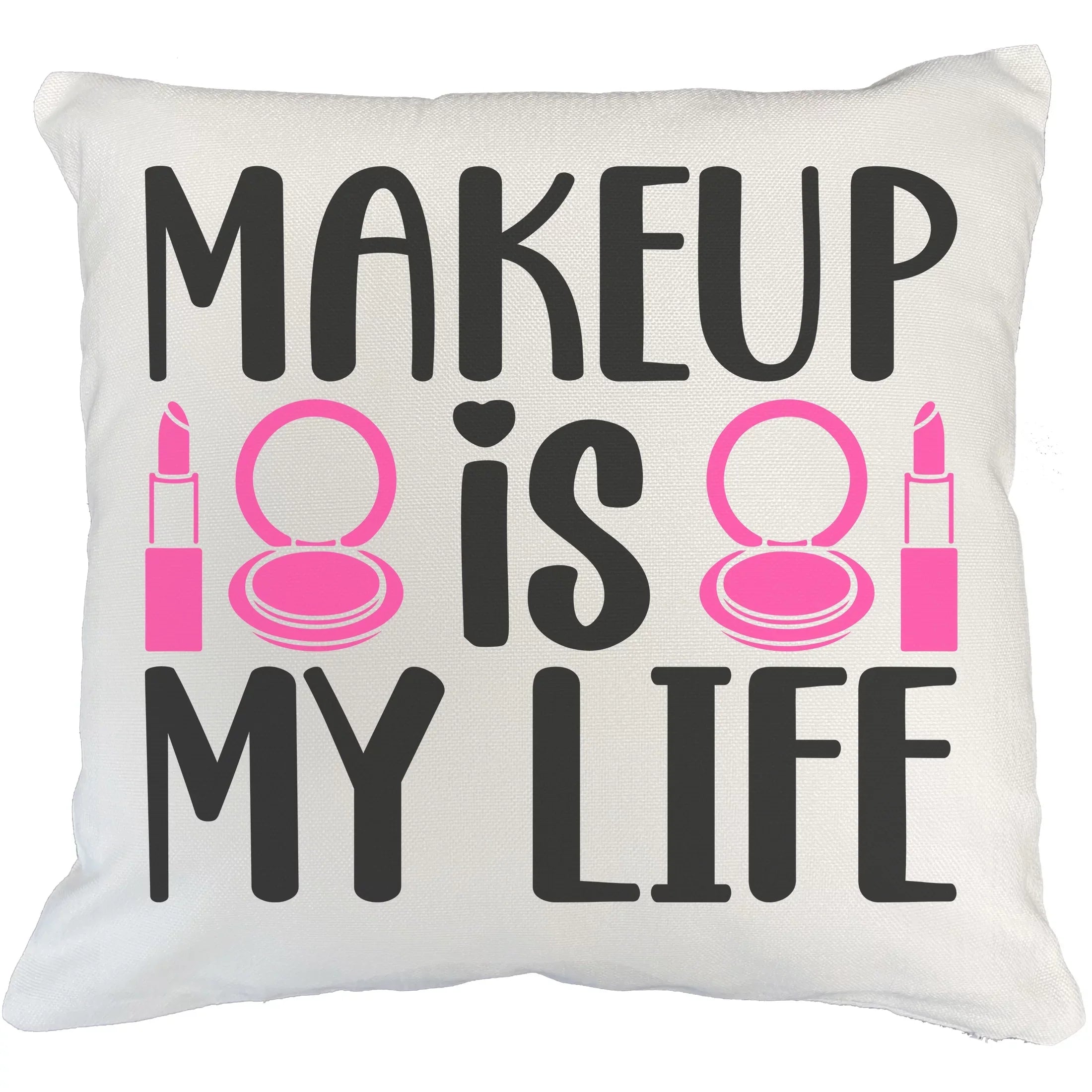 Makeup Is My Life w/ Compact Mirror & Lipstick Design - Beauty Themed Merch for Makeup Artist or Cosmetologist, Gift for Makeup Lovers, Pillow Cover, White 20X20