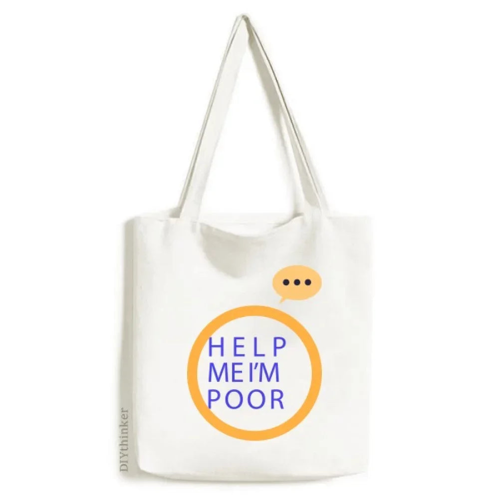 Help Me I Am Poor Art Deco Fashion Expression Sack Canvas Tote Shoulder Bag