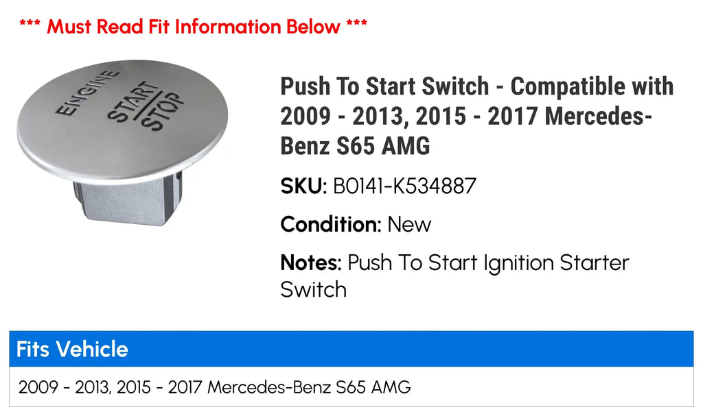 Push To Start Switch - Compatible with 2009 - 2013, 2015 - 2017 Mercedes-Benz S65  2010 2011 2012 2016