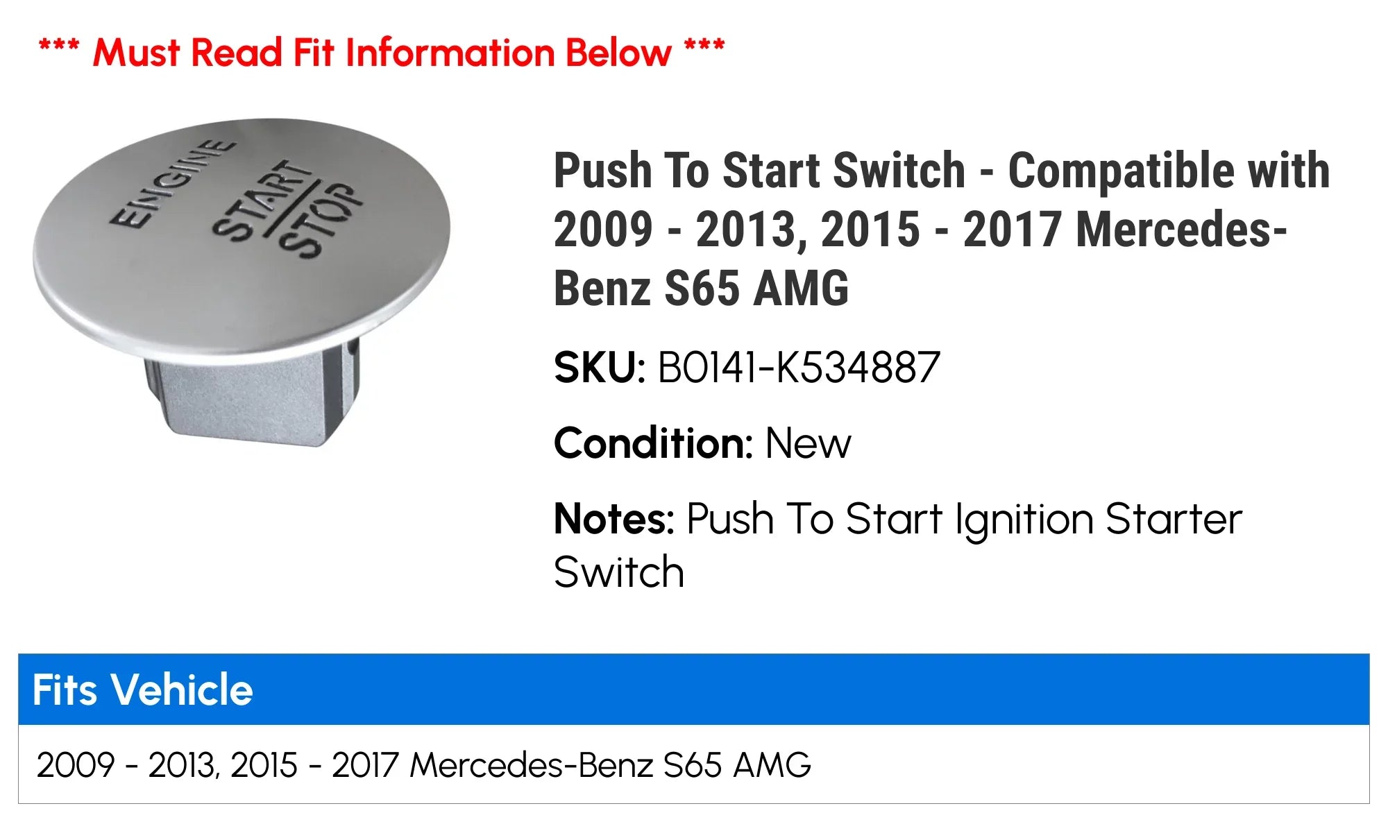 Push To Start Switch - Compatible with 2009 - 2013, 2015 - 2017 Mercedes-Benz S65  2010 2011 2012 2016